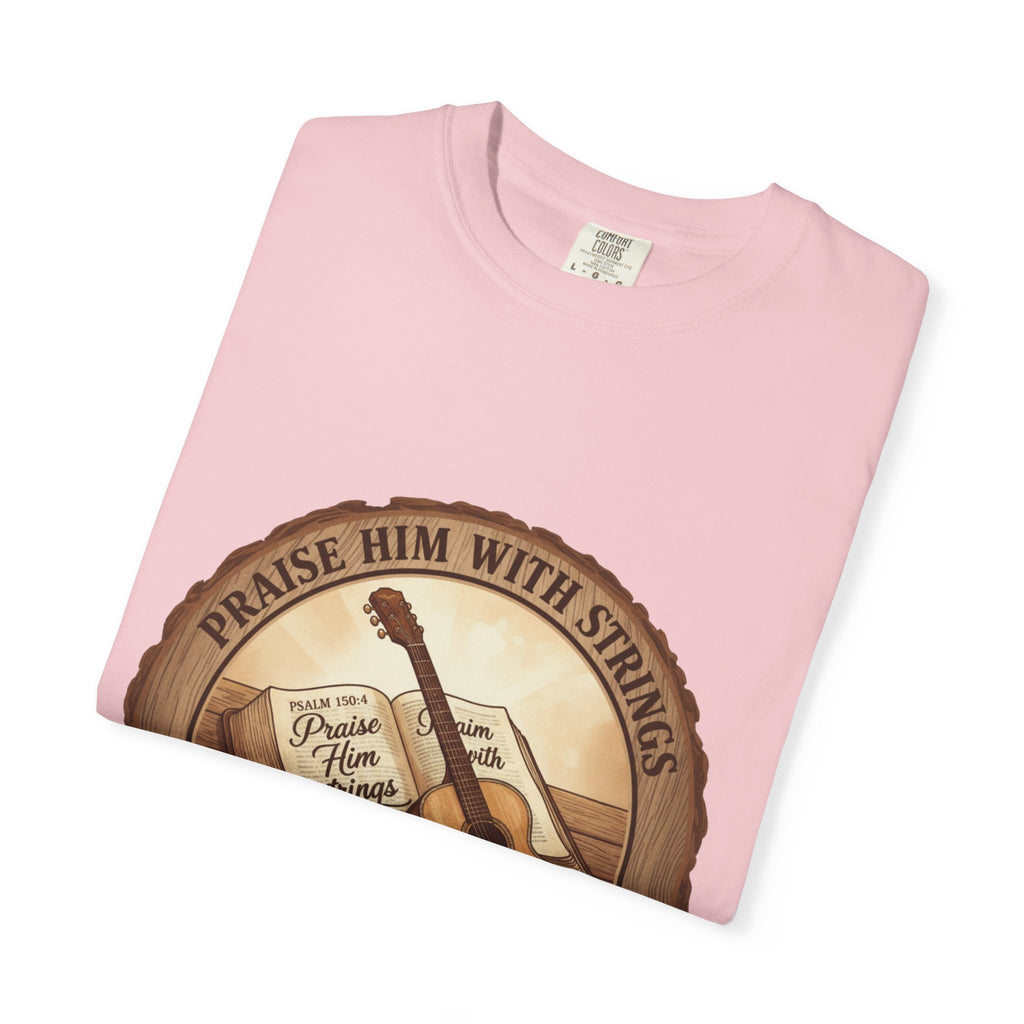 Praise Him With Strings T-Shirt | Psalm 150:4 Christian Guitar Tee