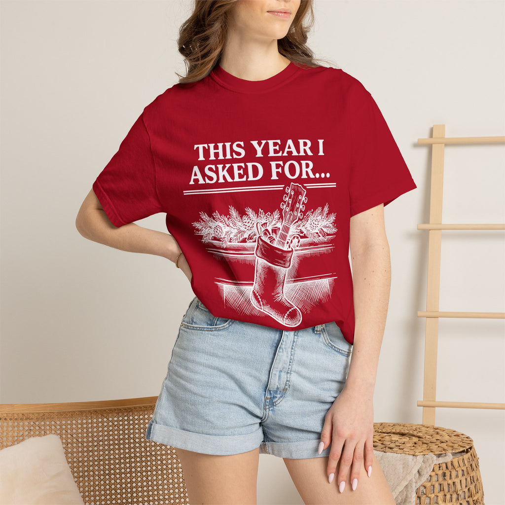 This Year I Asked For T-Shirt