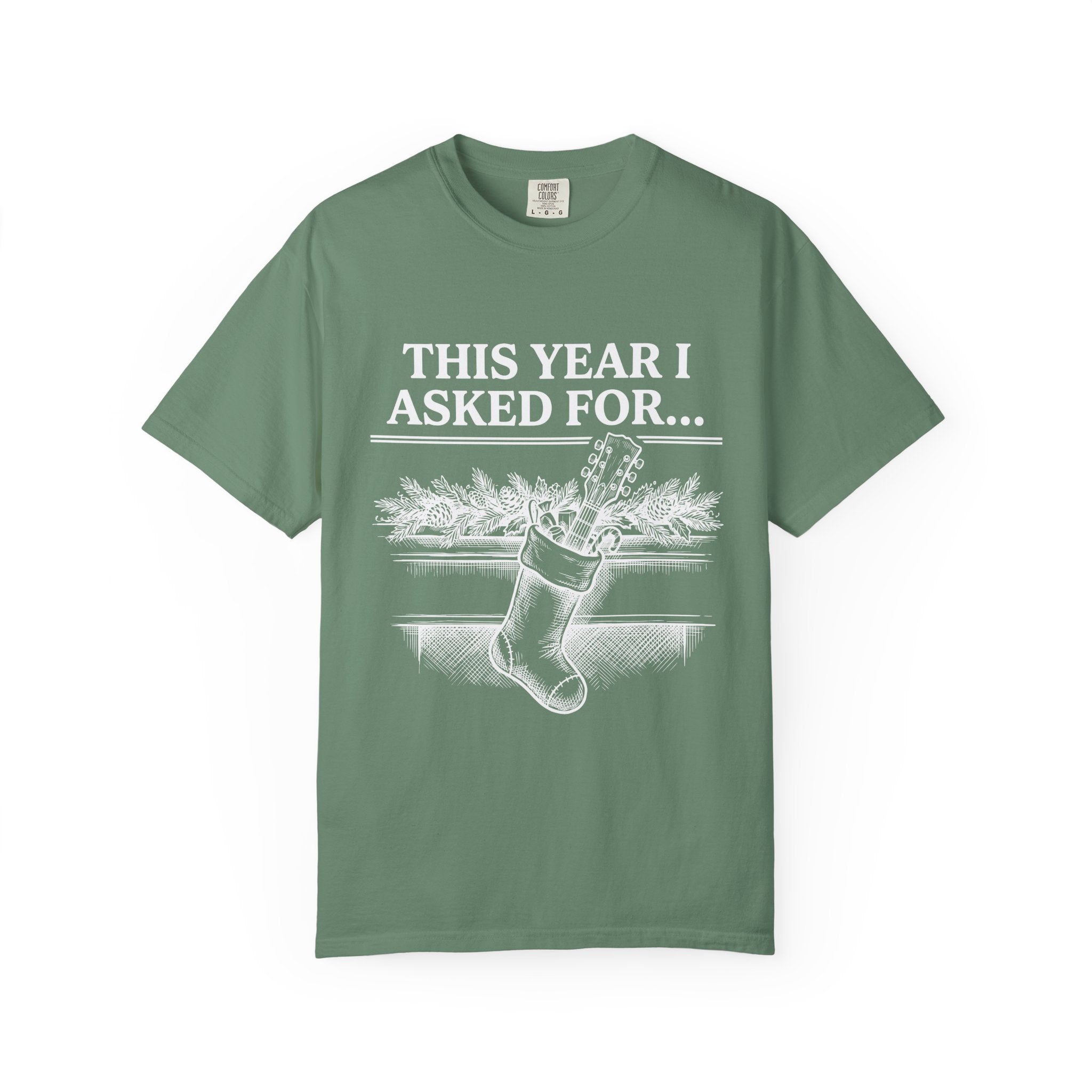 This Year I Asked For T-Shirt