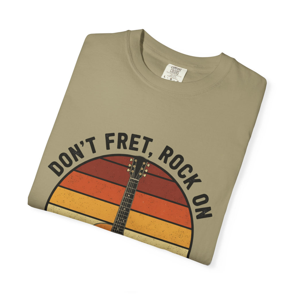 Don't Fret, Rock On : Guitar T-Shirt