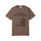 Love my 12-String T-Shirt