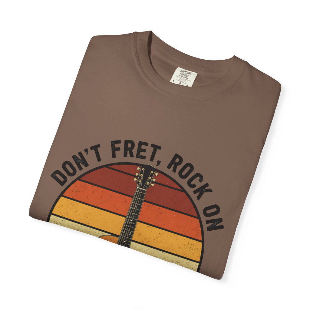 Don't Fret, Rock On : Guitar T-Shirt