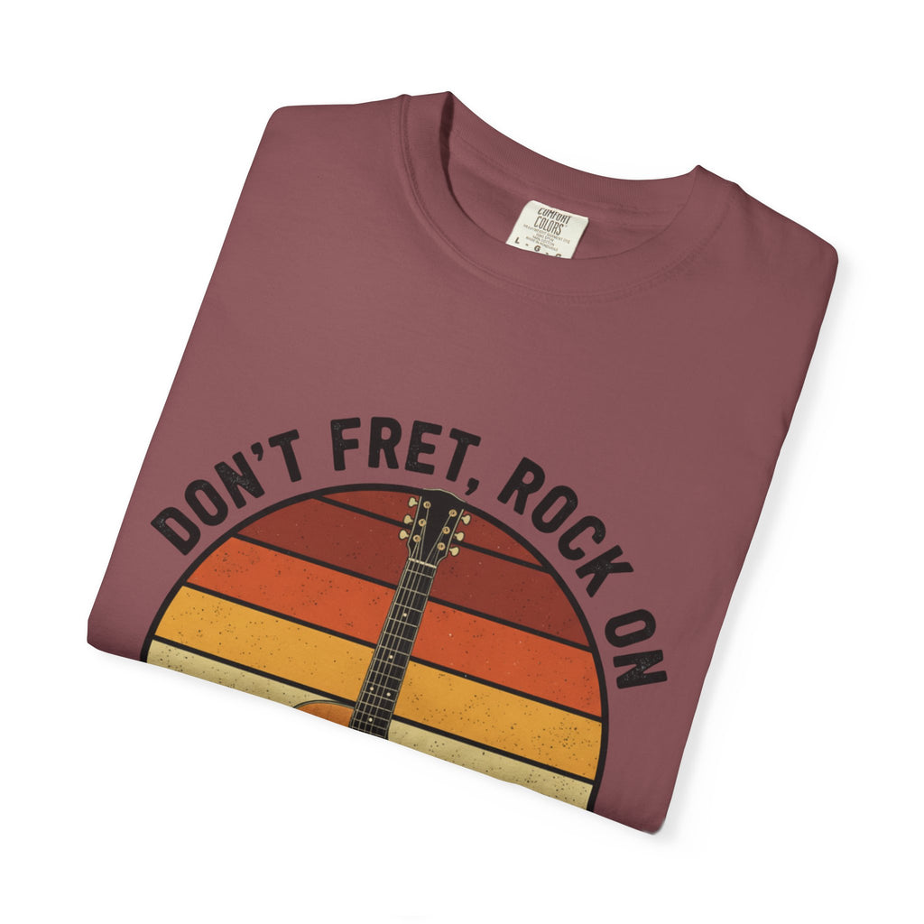 Don't Fret, Rock On : Guitar T-Shirt