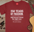 250 Years of Freedom T-Shirt