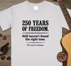 250 Years of Freedom T-Shirt