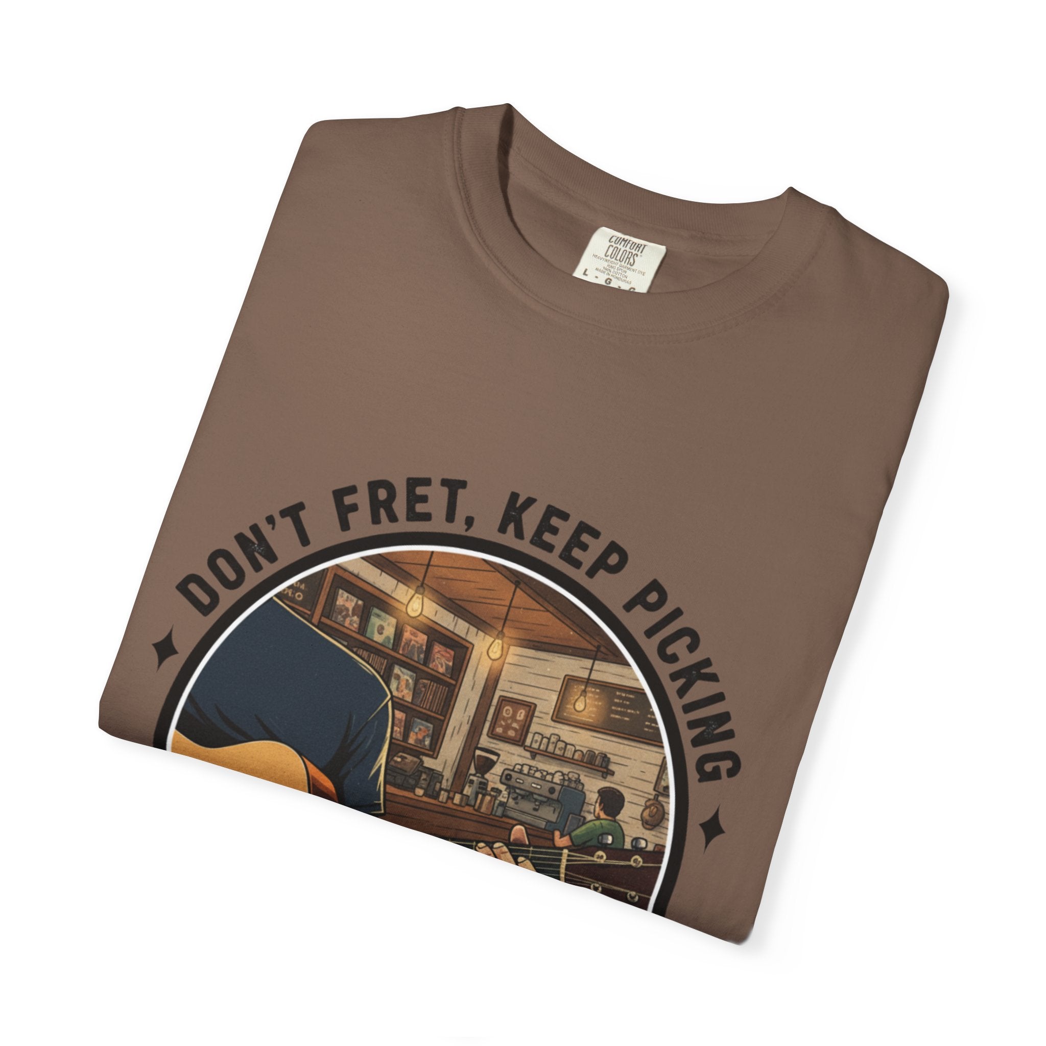 Don't Fret, Keep Picking: Guitar T-Shirt