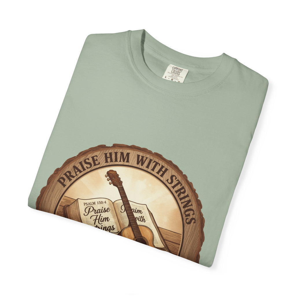 Praise Him With Strings T-Shirt | Psalm 150:4 Christian Guitar Tee