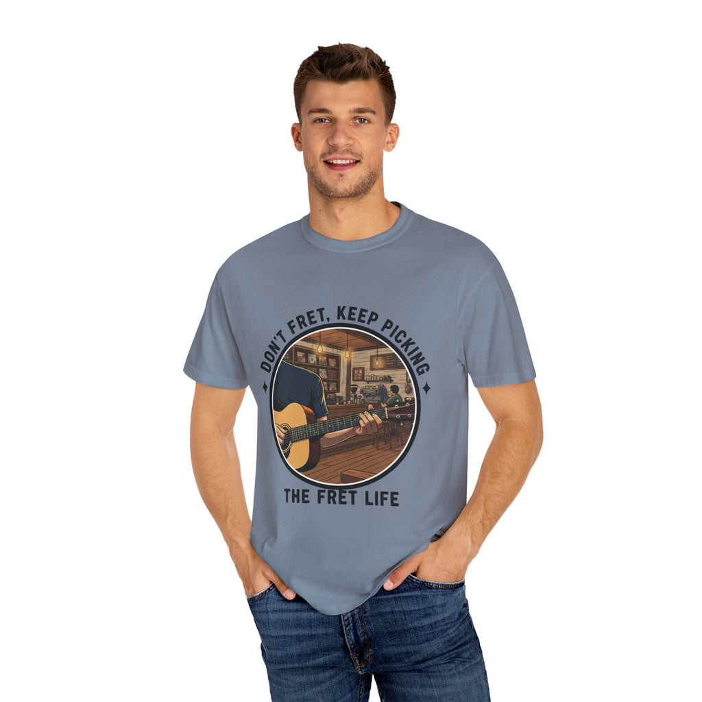 Don't Fret, Keep Picking: Guitar T-Shirt