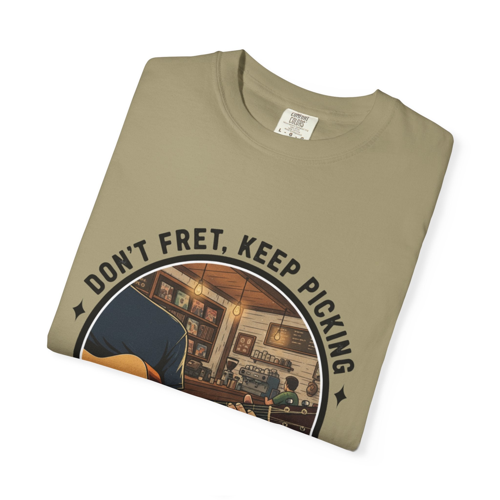 Don't Fret, Keep Picking: Guitar T-Shirt