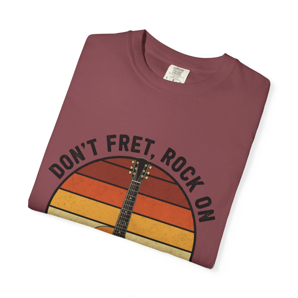 Don't Fret, Rock On : Guitar T-Shirt