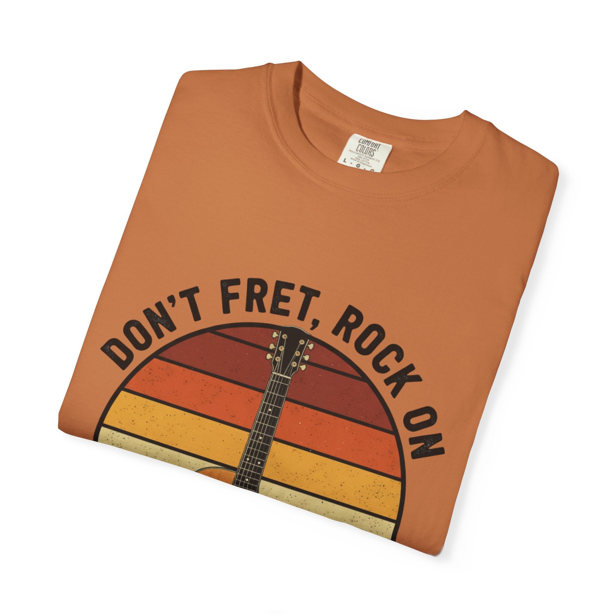 Don't Fret, Rock On : Guitar T-Shirt
