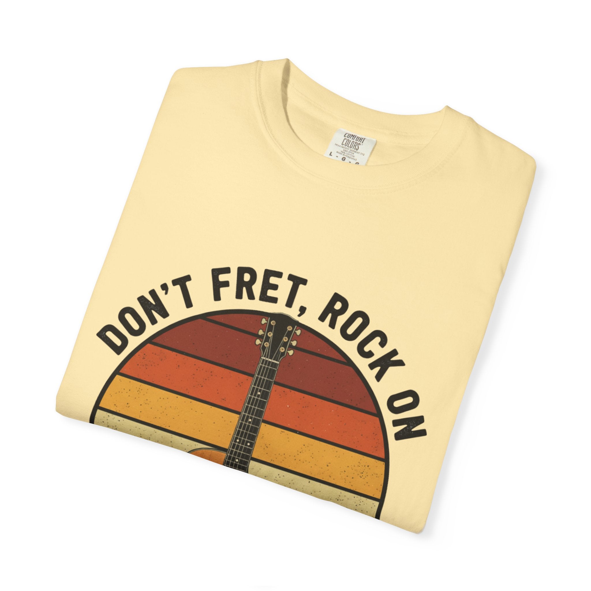 Don't Fret, Rock On : Guitar T-Shirt