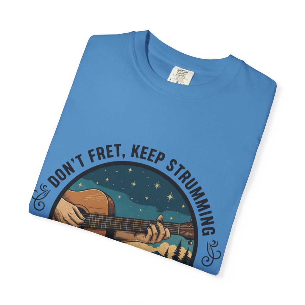Don't Fret, Keep Strumming: Campfire Tee