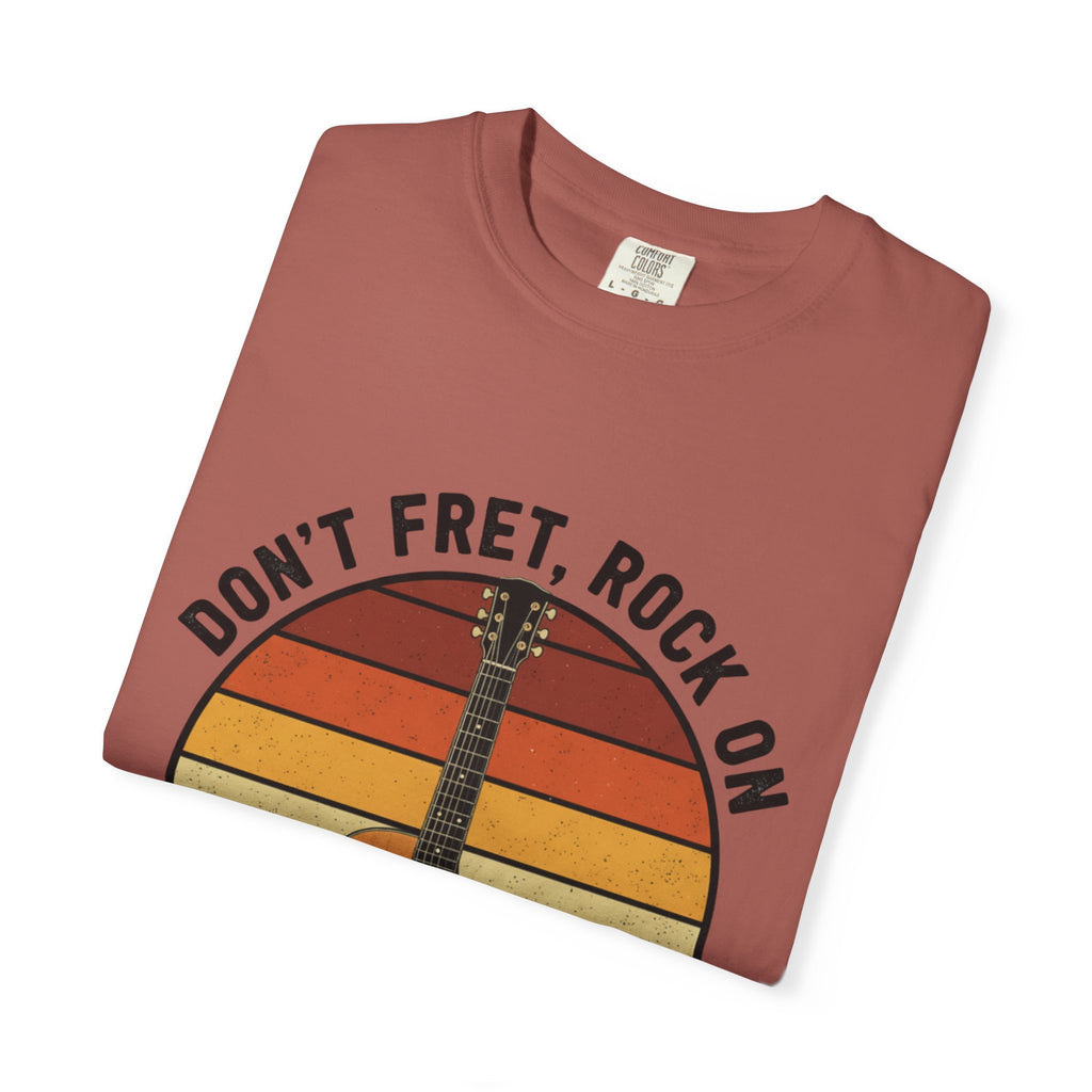 Don't Fret, Rock On : Guitar T-Shirt