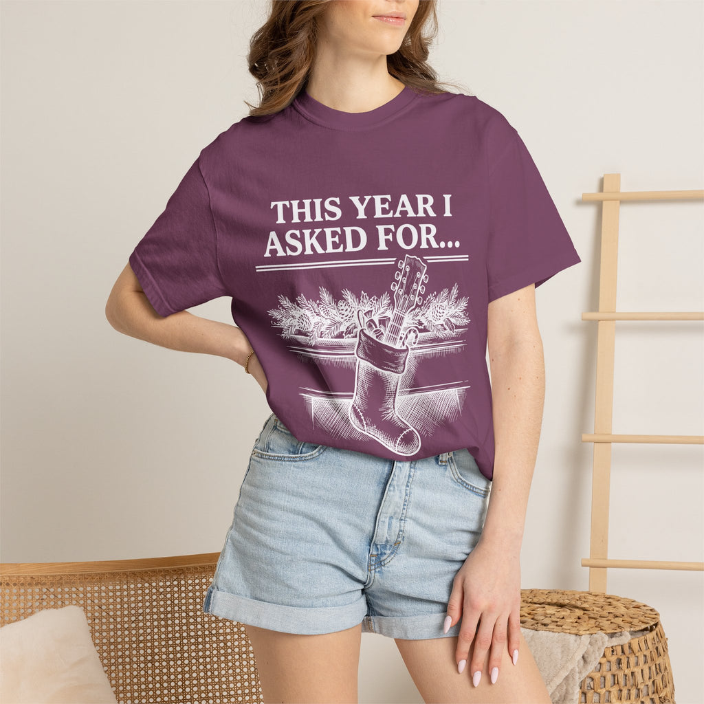 This Year I Asked For T-Shirt