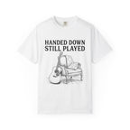 Handed Down, Still Played T-Shirt