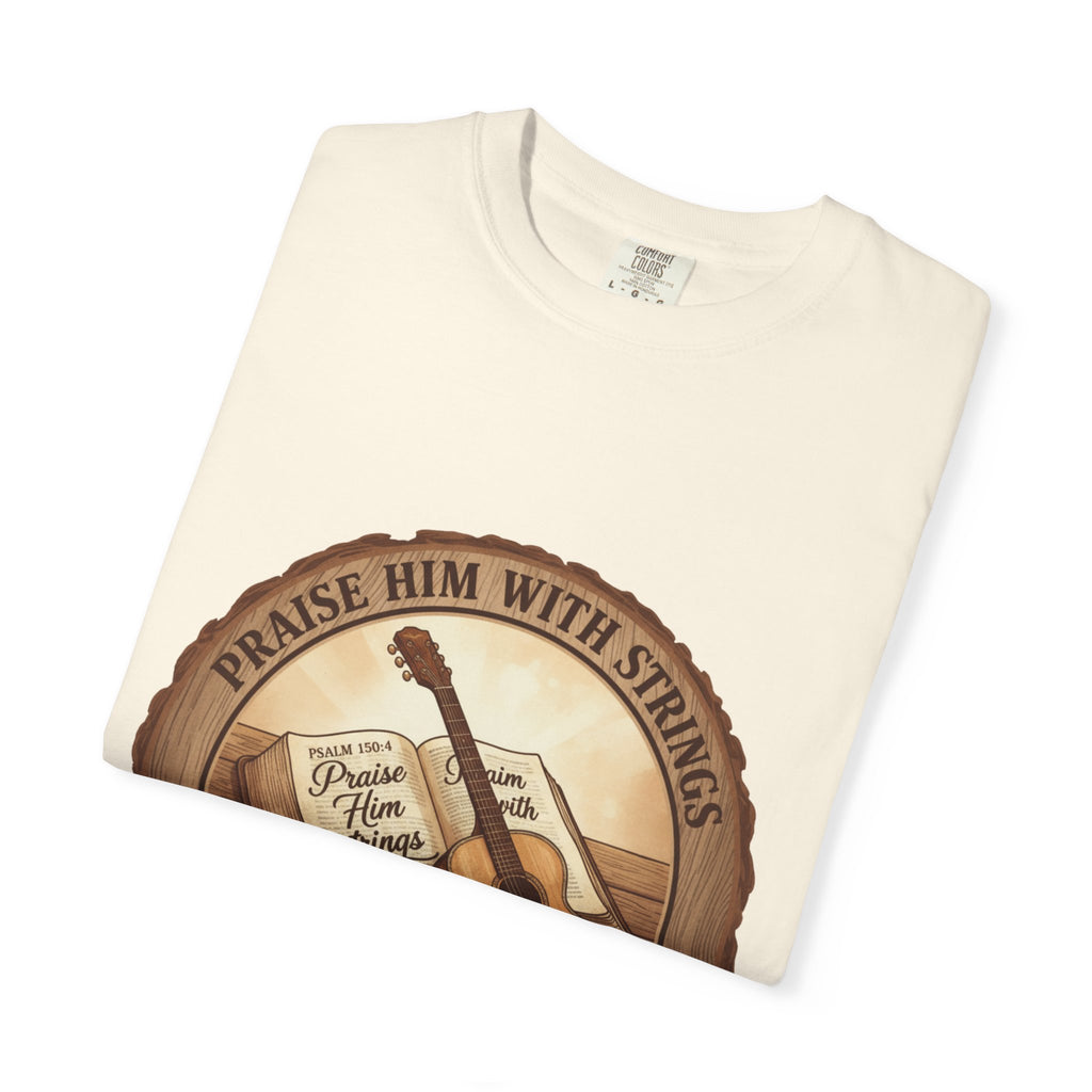 Praise Him With Strings T-Shirt | Psalm 150:4 Christian Guitar Tee
