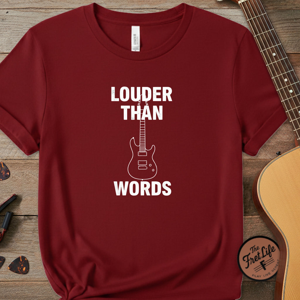 Louder Than Words T-Shirt