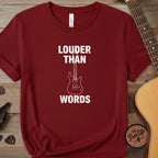 Louder Than Words T-Shirt