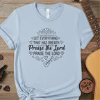 Psalm 150:6 T-Shirt