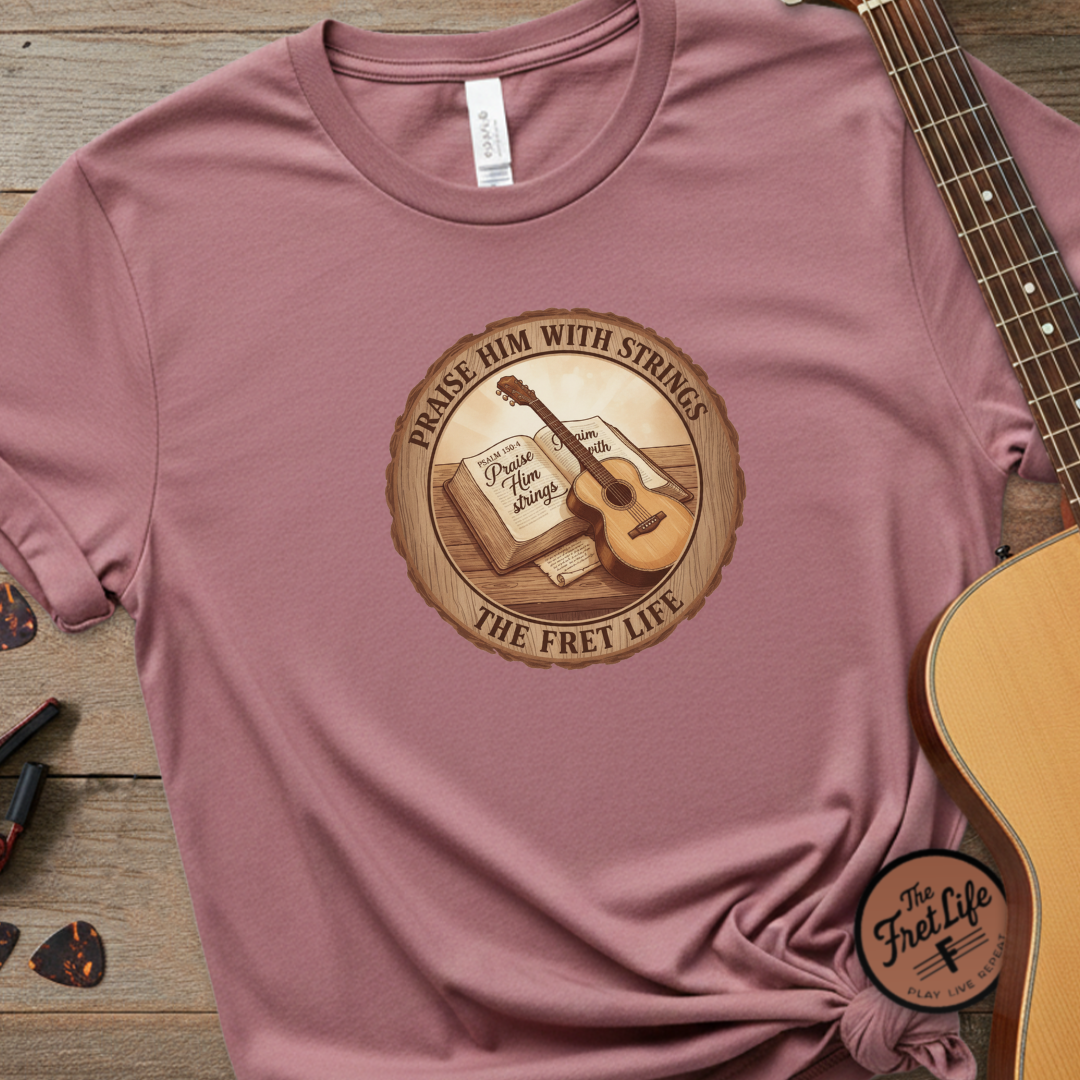 Praise Him With Strings T-Shirt | Psalm 150:4 Christian Guitar Tee
