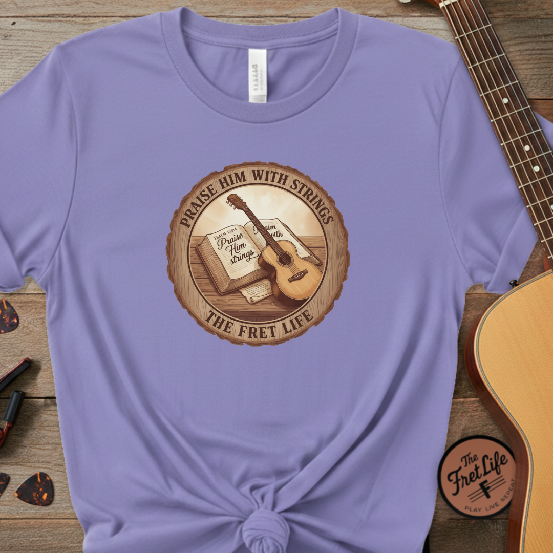 Praise Him With Strings T-Shirt | Psalm 150:4 Christian Guitar Tee