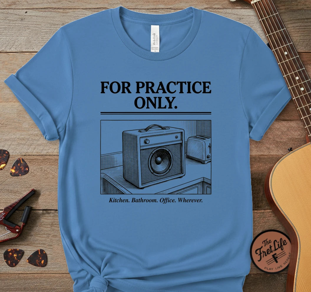 For Practice Only T-Shirt