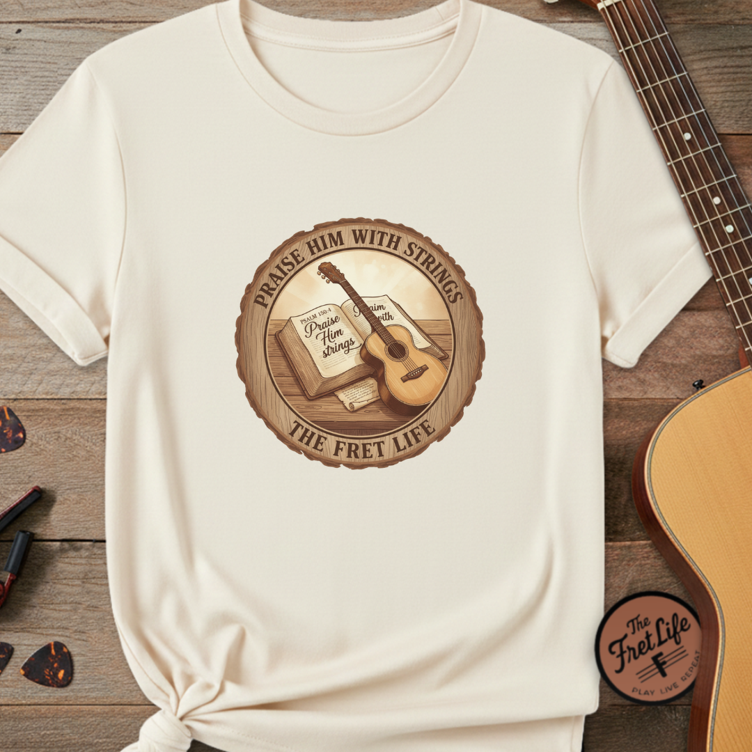 Praise Him With Strings T-Shirt | Psalm 150:4 Christian Guitar Tee