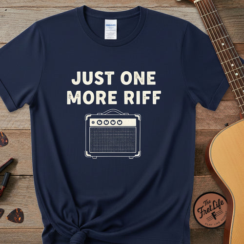 Just One More Riff T-Shirt