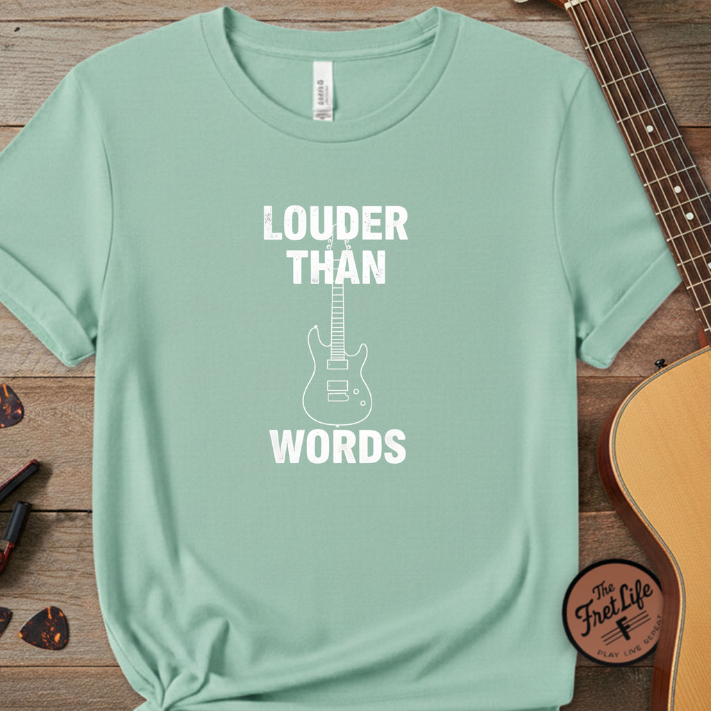 Louder Than Words T-Shirt