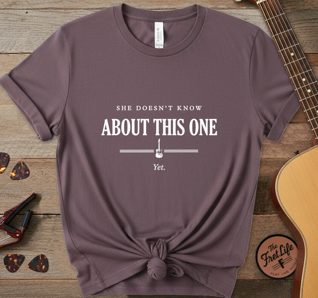 She Doesn't Know T-Shirt