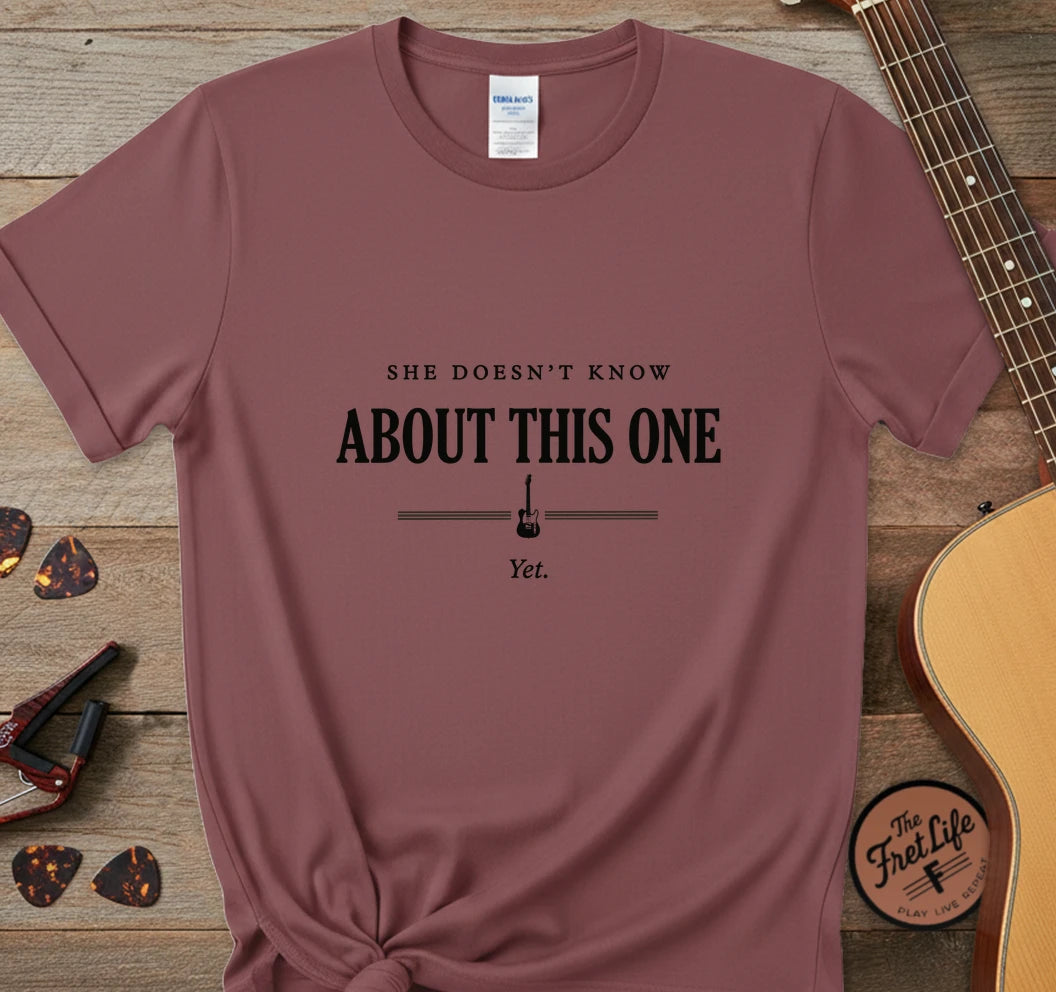 She Doesn't Know T-Shirt