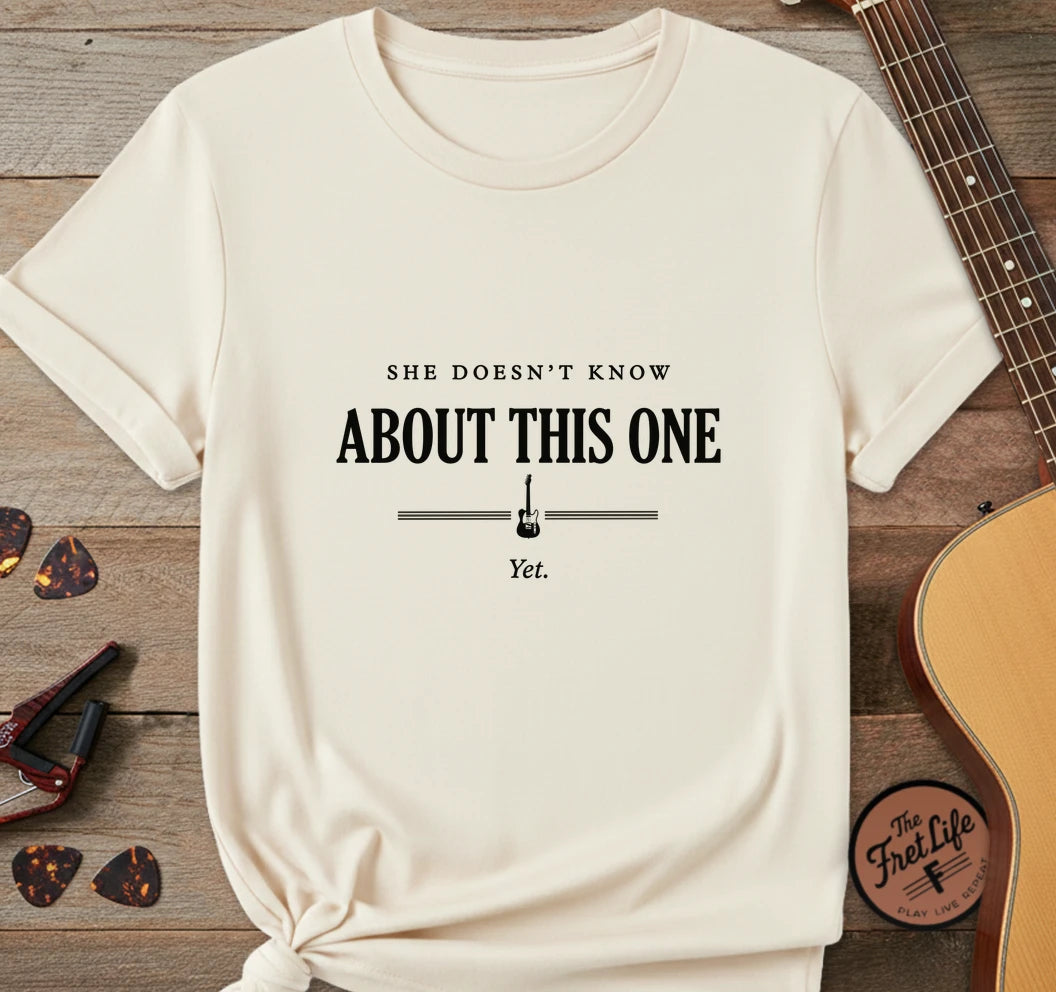 She Doesn't Know T-Shirt