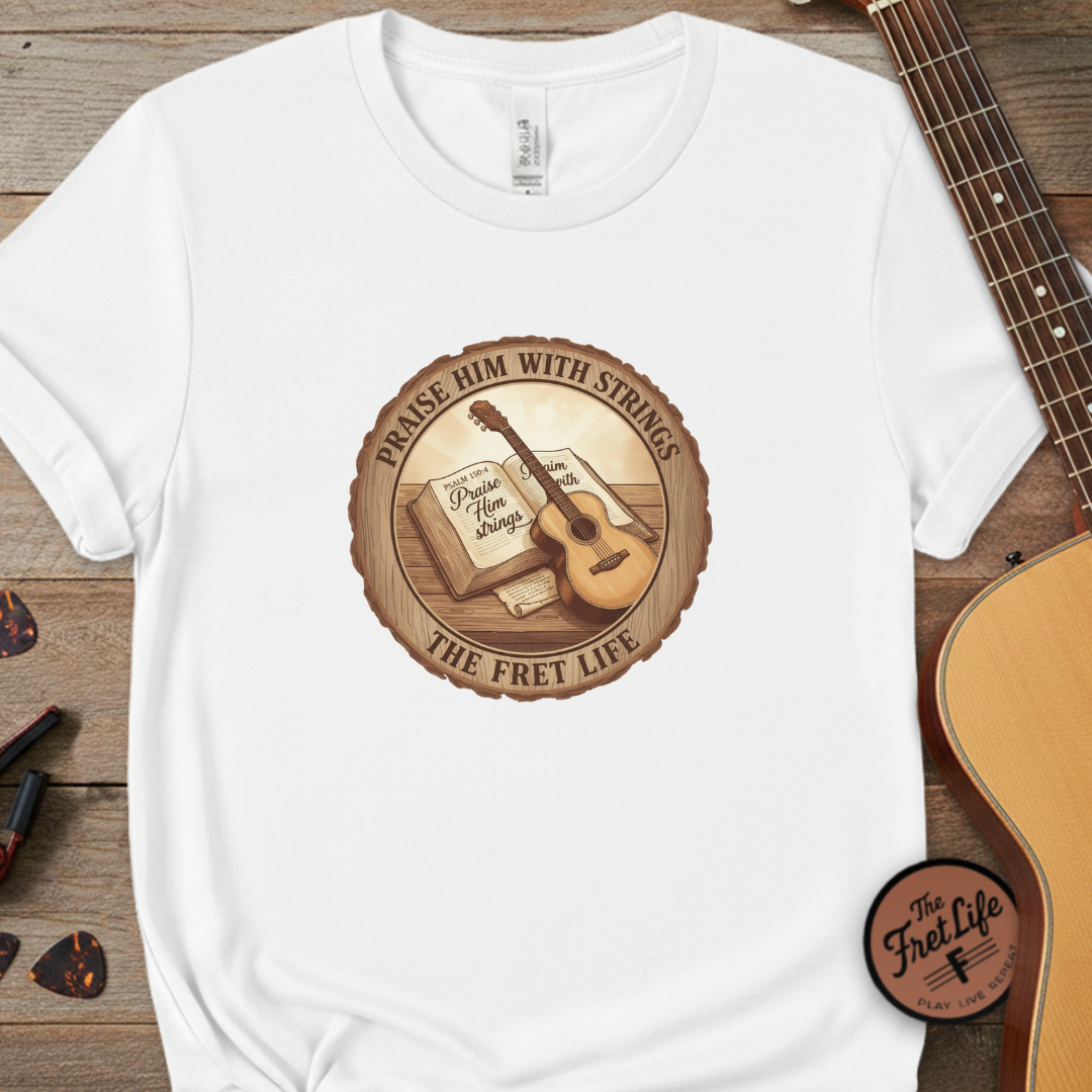 Praise Him With Strings T-Shirt | Psalm 150:4 Christian Guitar Tee