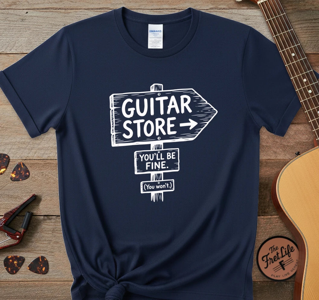You'll Be Fine T-Shirt