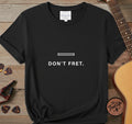 https://wescale-cdn.com/generated-mockups/06643e60-6f9f-4676-8a50-5fdfdc8f17c0/95c6ccee-668c-484f-a77b-49edc5ba2269/bb30f8d0-6330-4208-89d9-1f20c2a2a25e_designs/don_t_fret_white_1775678182400_ia2nji.png.webp