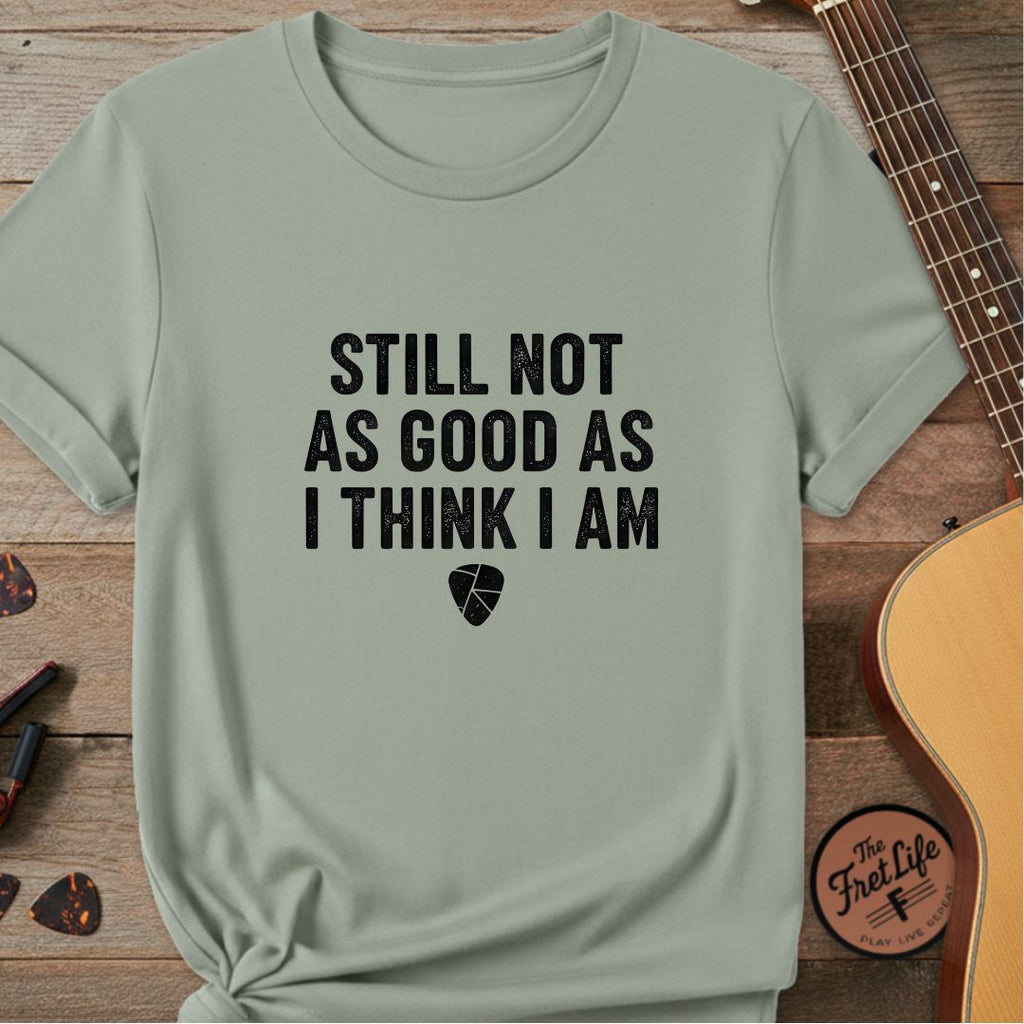 Printify T-Shirt Bay / S "Still Not As Good..." Premium Tee