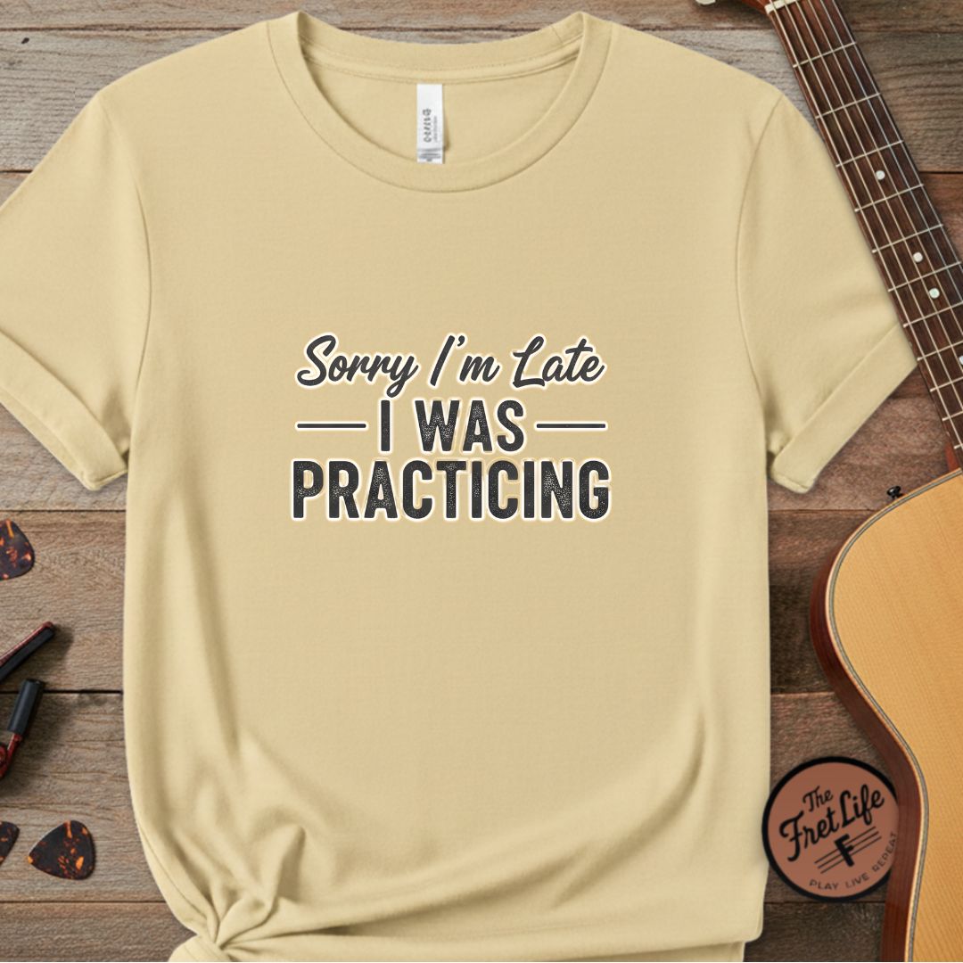 Printify T-Shirt Butter / S Sorry I’m Late I Was Practicing | Premium T-Shirt