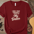 Printify T-Shirt Chili / S I Don't Need Therapy I Need My Guitar | Premium T-Shirt