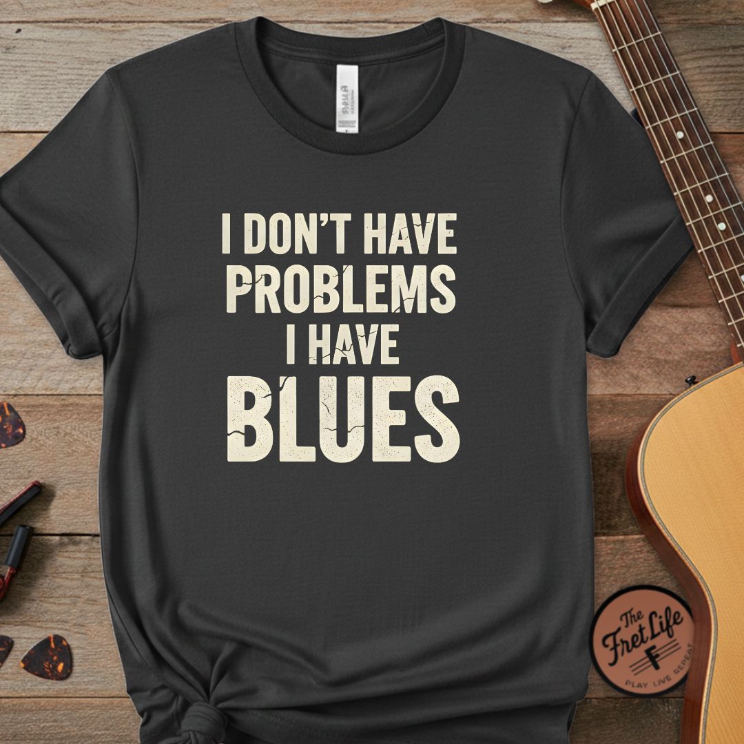 Printify T-Shirt Graphite / S I Don't Have Problems, I Have Blues | Premium Tee