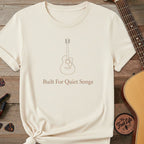 Printify T-Shirt Ivory / S Built For Quiet Songs | Premium Tee