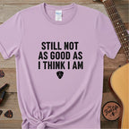 Printify T-Shirt Orchid / S "Still Not As Good..." Premium Tee