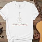 Printify T-Shirt White / L Built For Quiet Songs | Premium Tee